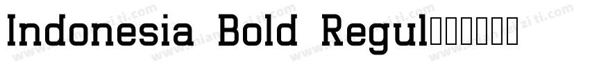 Indonesia Bold Regul字体转换